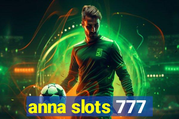 anna slots 777